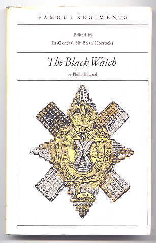 THE BLACK WATCH (ROYAL HIGHLAND REGIMENT) (THE 42nd REGIMENT OF FOOT).  FAMOUS REGIMENTS SERIES.